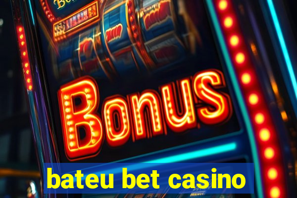 bateu bet casino